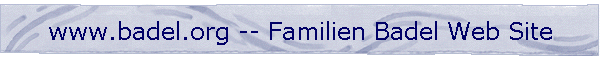 www.badel.org -- Familien Badel Web Site